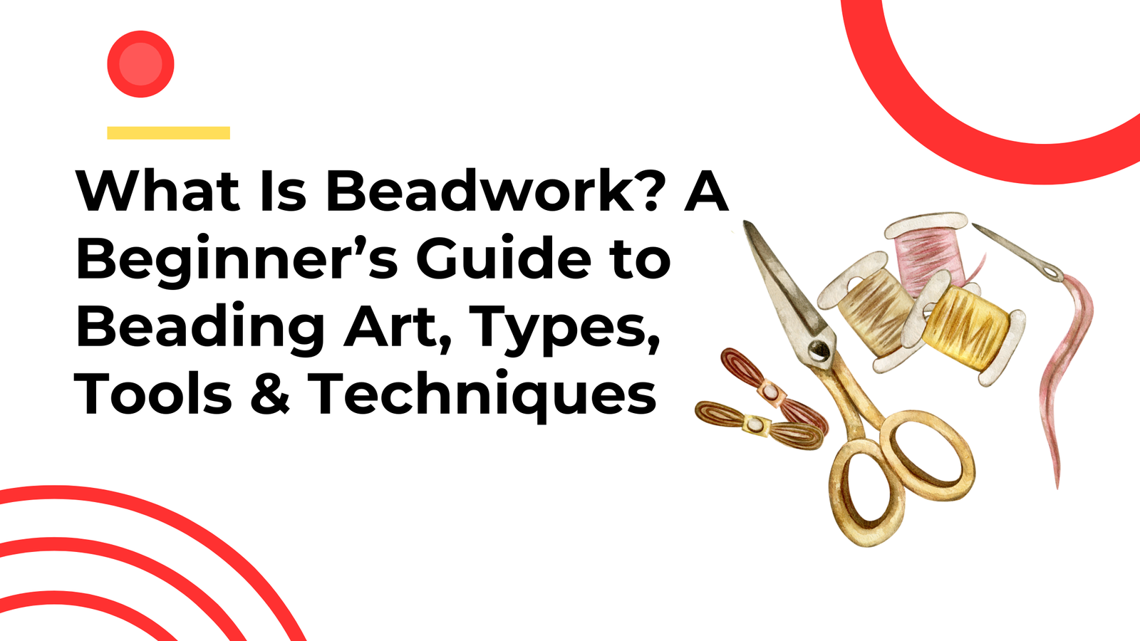 What Is Beadwork A Beginner’s Guide to Beading Art, Types, Tools & Techniques.png